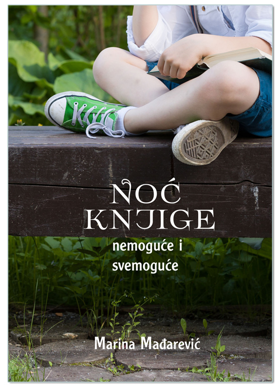 NOĆ KNJIGE: NEMOGUĆE I SVEMOGUĆE, Marina Mađarević