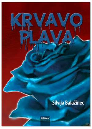 KRVAVO PLAVA, Silvija Balažinec