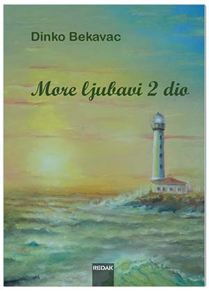 MORE LJUBAVI 2. DIO, Dinko Bekavac