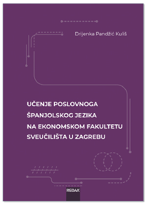 UČENJE POSLOVNOGA ŠPANJOLSKOG JEZIKA NA EKONOMSKOM FAKULTETU SVEUČILIŠTA U ZAGREBU, Drijenka Pandžić Kuliš