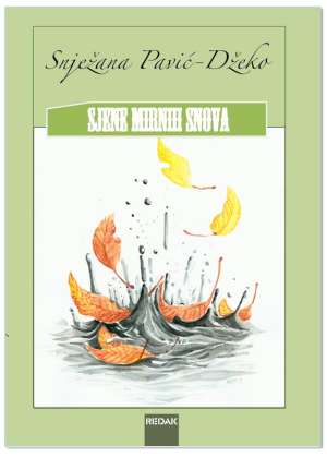 SJENE MIRNIH SNOVA, Snježana Pavić-Džeko