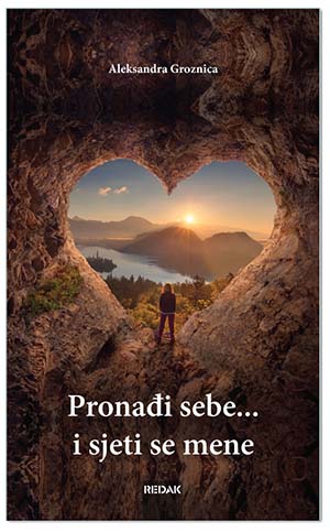 PRONAĐI SEBE...I SJETI SE MENE, Aleksandra Groznica