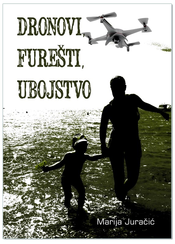 DRONOVI, FUREŠTI, UBOJSTVO, Marija Juračić