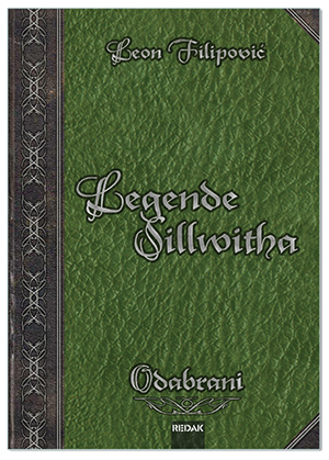 LEGENDE SILLWITHA  - ODABRANI, Leon Filipović