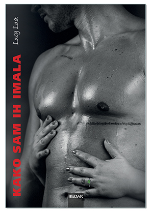 KAKO SAM IH IMALA, Lucy Lust