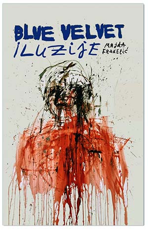 BLUE VELVET ILUZIJE, Majda Fradelić
