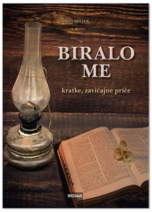 BIRALO ME - kratke, zavičajne priče, Nada Beljan
