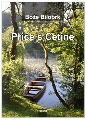 PRIČE S CETINE, Bože Bilobrk