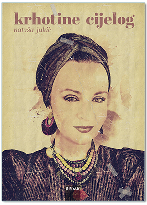 KRHOTINE CIJELOG, Nataša Jukić