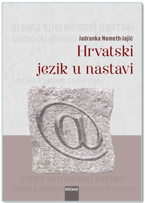 HRVATSKI JEZIK U NASTAVI, Jadranka Nemeth-Jajić