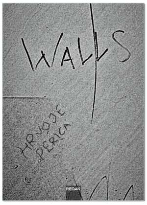 WALLS, Hrvoje Perica