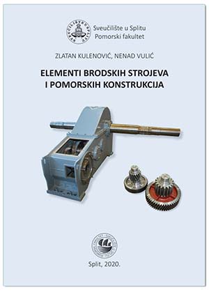 ELEMENTI BRODSKIH STROJEVA I POMORSKIH KONSTRUKCIJA (CRNO BIJELI TISAK), Zlatan Kulenović i Nenad Vulić