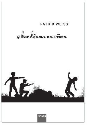 S KANDŽAMA NA OČIMA, Patrik Weiss