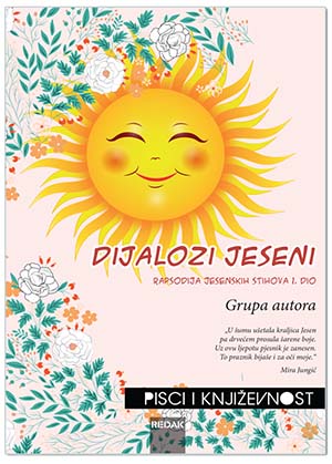 DIJALOZI JESENI - RAPSODIJA JESENSKIH STIHOVA 1. DIO, Grupa autora