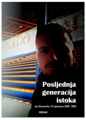 POSLJEDNJA GENERACIJA ISTOKA, Jure Karamarko