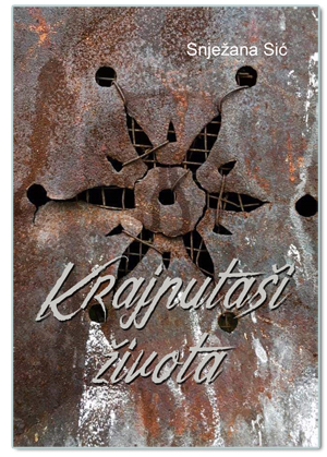 KRAJPUTAŠI ŽIVOTA, Snježana Sić
