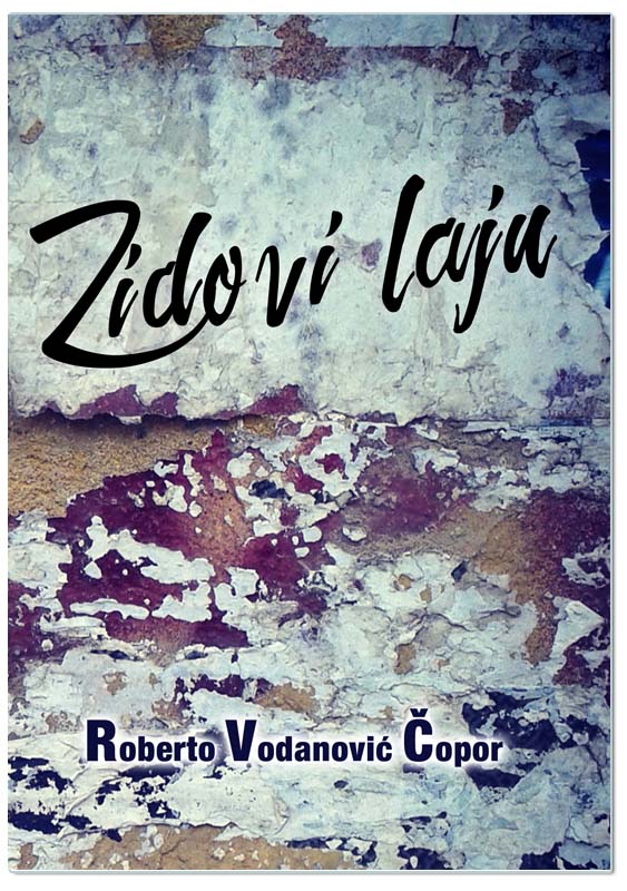 ZIDOVI LAJU, Roberto Vodanović Čopor