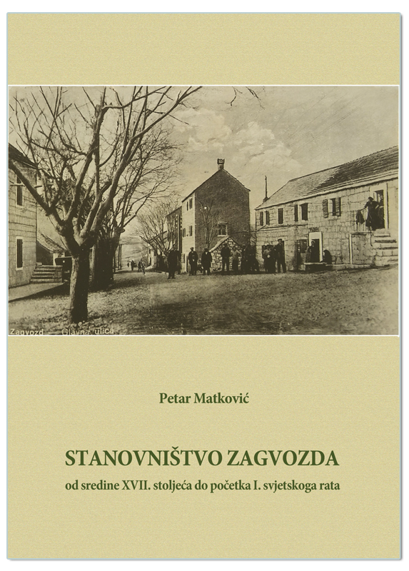 STANOVNIŠTVO ZAGVOZDA OD SREDINE XVII. STOLJEĆA DO I. SVJ. RATA