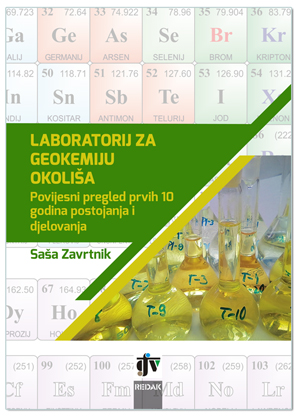 LABORATORIJ ZA GEOKEMIJU OKOLIŠA – Povijesni pregled prvih 10 godina postojanja i djelovanja monografija, Saša Zavrtnik