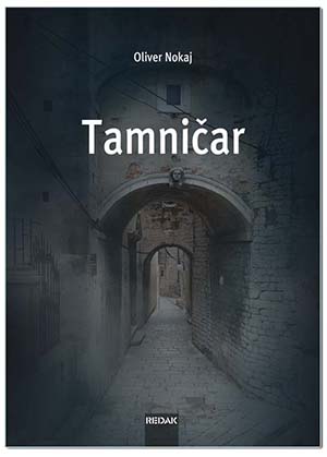 TAMNIČAR, Oliver Nokaj