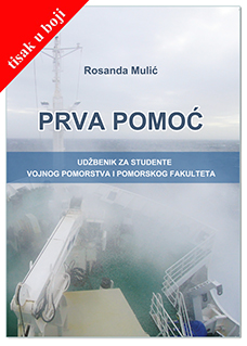 PRVA POMOĆ : UDŽBENIK ZA STUDENTE VOJNOG POMORSTVA I POMORSKOG FAKULTETA (U BOJI)