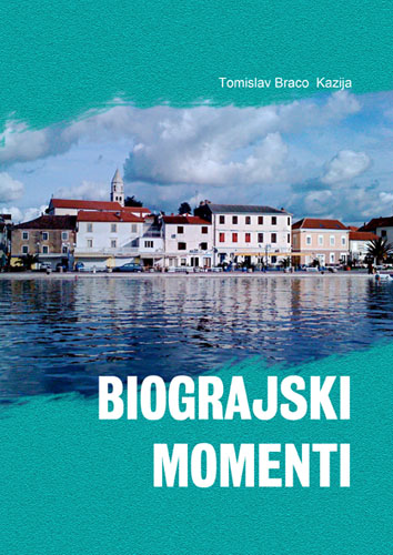 BIOGRAJSKI MOMENTI; PISMA NA PISMU, Tomislav Braco Kazija