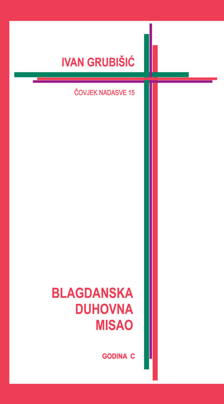BLAGDANSKA DUHOVNA MISAO: Godina C - Čovjek nadasve 15