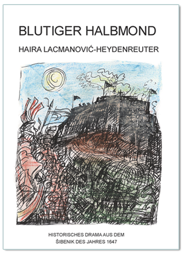 BLUTIGER HALBMOND, Haira Lacmanović-Heydenreuter