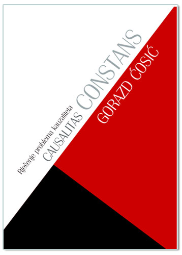CAUSALITAS CONSTANS, Gorazd Ćosić