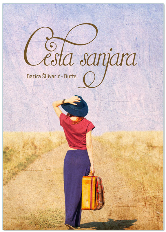 CESTA SANJARA, Barica Šljivarić - Buttel