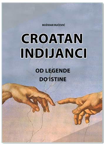 CROATAN INDIJANCI OD LEGENDE DO ISTINE, Božidar Ručević