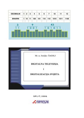 DIGITALNA TELEVIZIJA I DIGITALIZACIJA SVIJETA (2006) Smiljko Šag