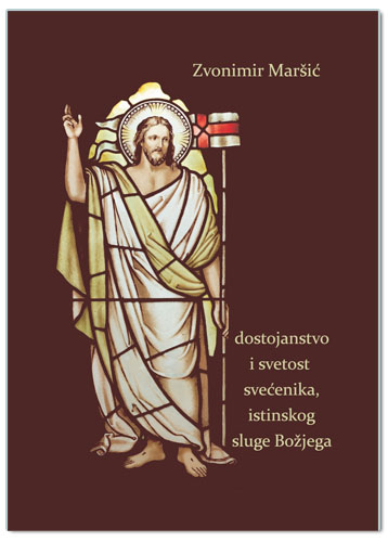 DOSTOJANSTVO I SVETOST SVEĆENIKA, ISTINSKOG SLUGE BOŽJEGA
