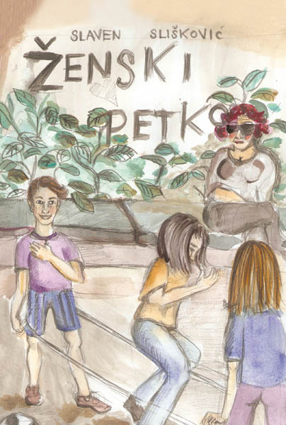 ŽENSKI PETKO, Slaven Slišković