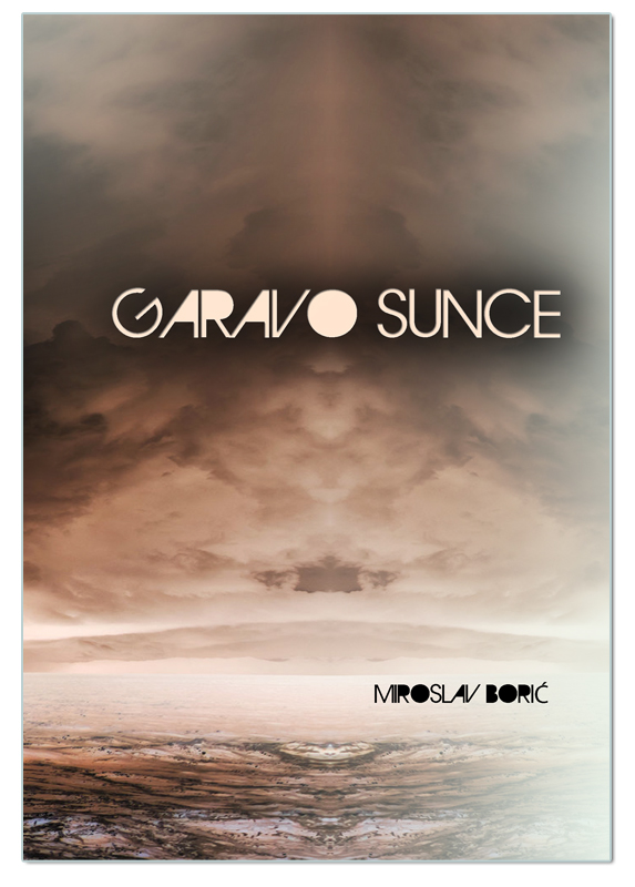 GARAVO SUNCE, Miroslav Borić