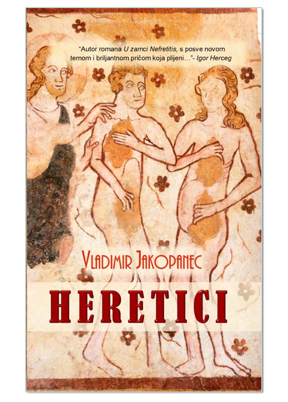 HERETICI, Vladimir Jakopanec