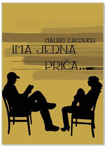 IMA JEDNA PRIČA… - Mauro Lacovich
