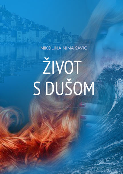 ŽIVOT S DUŠOM, Nikolina Nina Savić