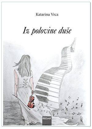 IZ POLOVINE DUŠE, Katarina Vrca