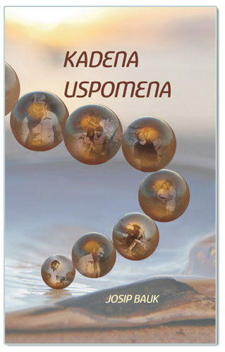 KADENA USPOMENA, Josip Bauk