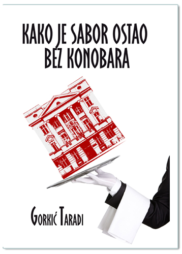 KAKO JE SABOR OSTAO BEZ KONOBARA, Gorkić Taradi