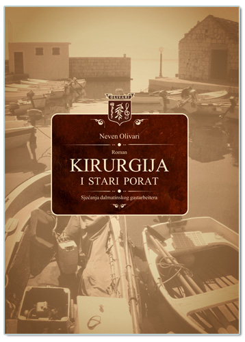 KIRURGIJA I STARI PORAT, Neven Olivari