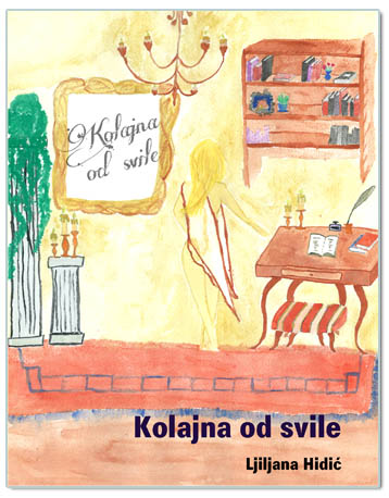 KOLAJNA OD SVILE, Ljiljana Hidić