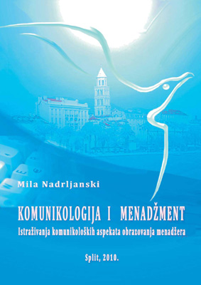 KOMUNIKOLOGIJA I MENADŽMENT (2010) Mila Nadrljanski