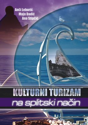 KULTURNI TURIZAM NA SPLITSKI NAČIN (2010)