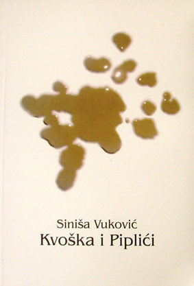 KVOŠKA I PILIĆI, Siniša Vuković