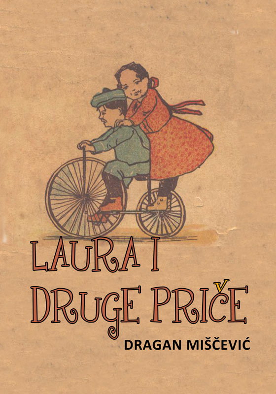 LAURA I DRUGE PRIČE, Dragan Miščević