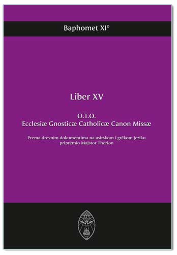 LIBER XV - Ecclesiæ Gnosticæ Catholicæ Canon Missæ
