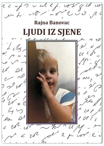 LJUDI IZ SJENE, Rajna Banovac