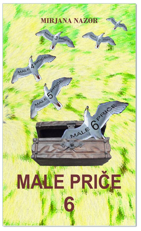 MALE PRIČE 6, Mirjana Nazor